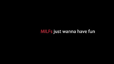 Milfs just wanna have fun (4 scenes)