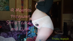 9 Months Pregnant Strip Tease and Cum
