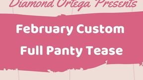 February Custom Full Panty Tease