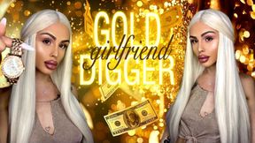 Gold Digger Girlfriend