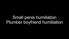 Small penis humiliation - plumber boyfriend cuckold you