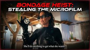 Bondage Heist: Stealing the Microfilm – Captured & Used
