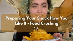 Preparing Your Snack How You Like It - Chip Food Crushing