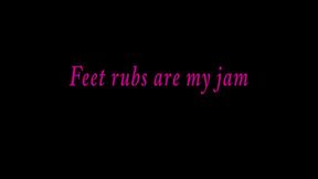 Feet rubs are my jam