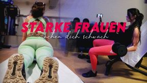 Starke Frauen machen dich schwach (kleine Version)