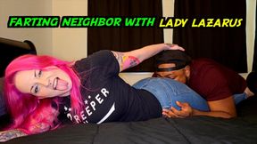 Farting Neighbor With Lady Lazarus