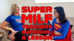 Super MILF Teachers Supergirl A Lesson