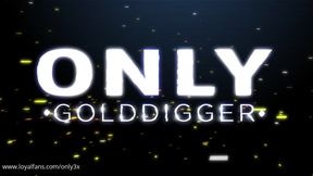 Only3x Only Gold Digger presents - Gold Digger Haley Reed