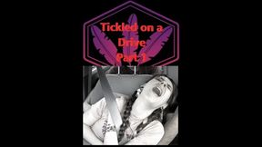 Tickled on a Drive (Part 1) MP4