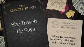 She Travels, He Pays: What a Human Wallet Funds When She Travels and He Stays Behind by Ms Smyth of The Smyth Fund { FinDom Story }