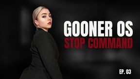 GOONER OS Part 3 — Stop Command Installed 🧠