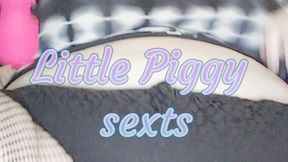 Little Piggy sexts