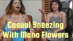Casual Sneezing With Mona Flowers
