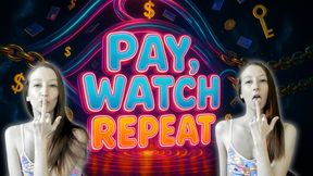 Pay, Watch, Repeat