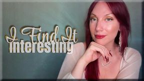 I Find It Interesting - premature ejaculation | mind fuck | femdom