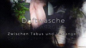 Duftwaesche - Zwischen Tabus und Verlangen