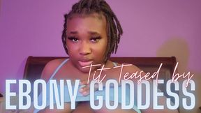 Tit Teased By Ebony Goddess