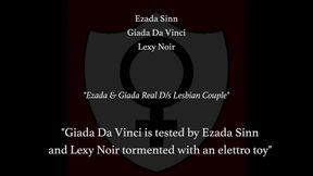 Giada Da Vinci is tested by Ezada Sinn and Lexy Noir tormented in the mouth and genitals with an electro toy, lesbian domination, double dom, lezdom