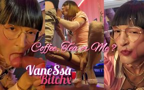 Sissie Soubrette Soumise &amp; Pute Dominante. Coffee, Tea or Me? Vanessabitchx