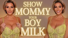 Show Mommy Your Boy Milk