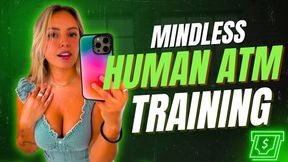 Mindless Human ATM Training