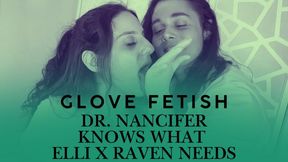 Glove Fetish: Dr. Nancifer Knows What Elli Raven Needs