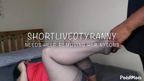 ShortLivedTyranny Needs Help Removing Her Nylons