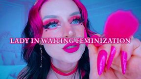 Lady in Waiting Feminization