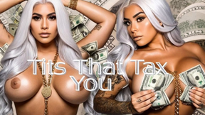 Tits That Tax You