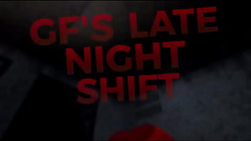 Gf's Late Night Shift: Big Tit Brunette Rides Huge Cock