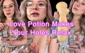 Love Potion Makes Your Holes Relax