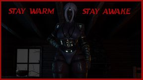 Stay Warm, Stay Awake