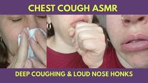Chest Cough ASMR Deep Coughing & Loud Nose Honks