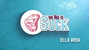 Ella Rosa: Sucking it out