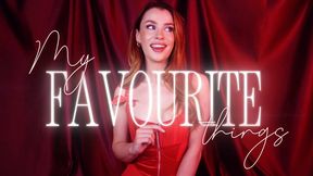 MY FAVOURITE THINGS - 4K - Sensual Mind Fuck Goddess Worship JOI