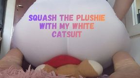 Squash the plushie with my white catsuit