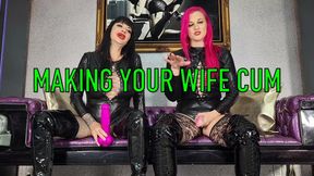Making Your Wife Cum!
