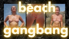 Beach Gangbang (My 2nd ever gangbang)