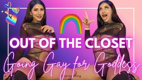 Out of the Closet, Going Gay for Goddess!