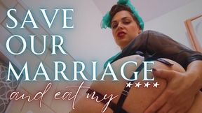 Save Our Marriage & Eat My…