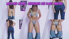 Wets her jeans - desperate pee & wet panties - Sofia