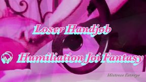 Loser Handjob Humiliation Joi Fantasy | Italiano