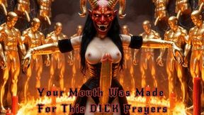 Your Mouth Was Made For This DICK Prayers