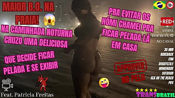 Maior B.O. na praia! Na caminhada noturna cruzo uma deliciosa que decide ficar pelada e se exibir. Pra evitar os h&oacute_mi chamei pra ficar pelada l&aacute_ em casa - Completo no RED