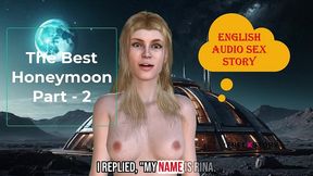 english audio sex story - the best honeymoon part - 2
