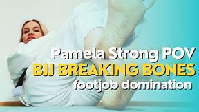 Pamela Strong POV bjj breaking bones footjob domination