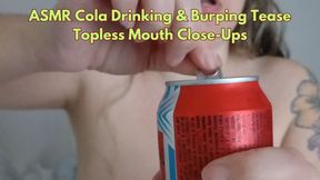 ASMR Cola Drinking & Burping Tease Topless Mouth Close-Ups