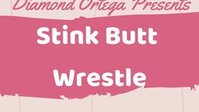 Stink Butt Wrestle Part I