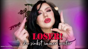 Loser, du sinkst immer weiter