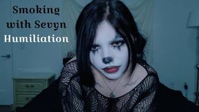 Smoking with Sevyn Humiliation (Clown)